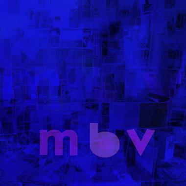 My Bloody Valentine -  m b v